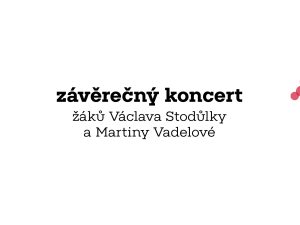 Závěrečný koncert | Pobočka Kelč